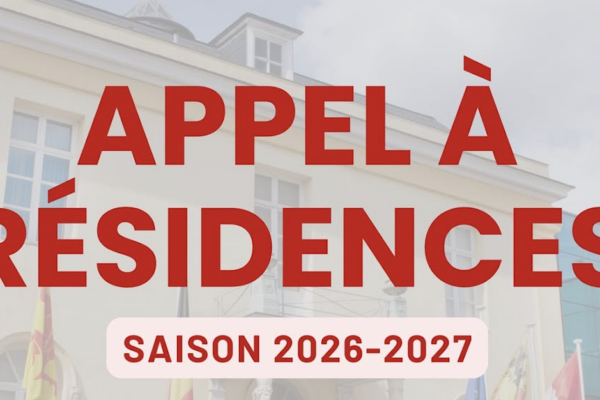 APPEL À RÉSIDENCES SAISON 2026-2027